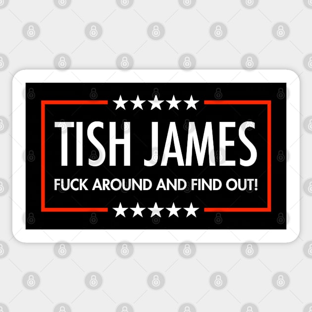 Tish James - Fuck Around And Find Out (black) Sticker by skittlemypony